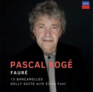 Roge, Pascal & Elena Font – Faure: Barcarolles; Dolly Suite