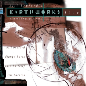 Bruford, Bill -Earthworks- – Stamping Ground