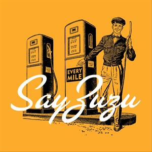 Say Zuzu – Every Mile