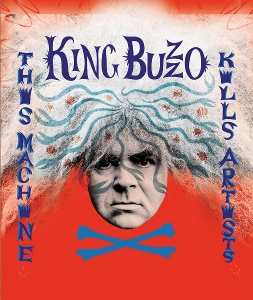 Buzzo, King – This Machine Kills Artists / Gift of Sacrifice