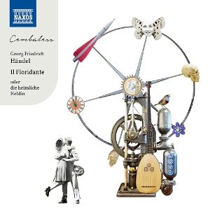 Cembaless – Handel, G.F.: Il Floridante - or the Hidden Heroine