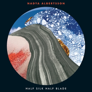Albertsson, Nadiya – Half Silk Half Blade