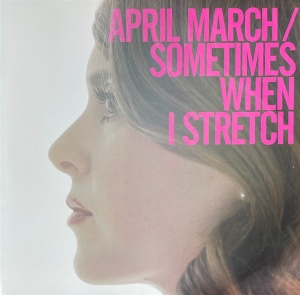 April March – Sometimes When I Stretch