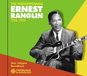 Ranglin, Ernest – The Indispensable 1985-1962 Jazz, Calypso, OST