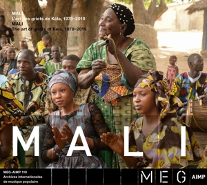 V/A – Mali. the Art of Griots of Kela, 1978-2019