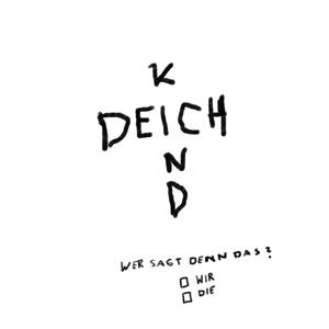 Deichkind – Wer Sagt Denn Das?
