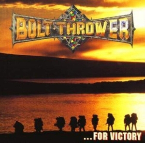 Bolt Thrower – ...For Victory