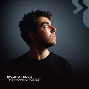 Teolis, Iacopo – The Moving Forest