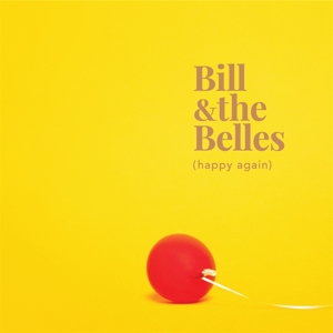 Bill & the Belles – (Happy Again)