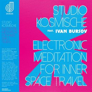 Studio Kosmische – Electronic Meditation For Inner Space Travel