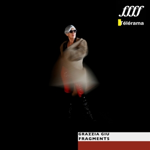 Giu, Grazzia – Fragments