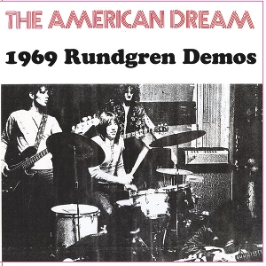 American Dream, the – 1969 Rundgren Demos