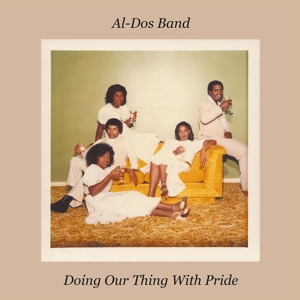 Al-Dos Band – Doing Our Thing With Pride