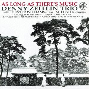 Denny Zeitlin Trio – As Long As There's Music