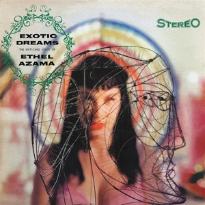 Azama, Ethel – Exotic Dreams