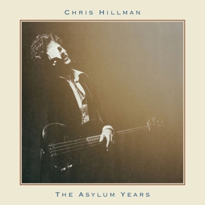 Hillman, Chris – Asylum Years