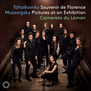 Camerata Du Leman – Tchaikovsky Souvenir De Florence/Mussorgsky Pictures At an Exhibition