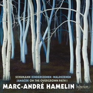 Hamelin, Marc-Andre – Schumann: Scenes From Childhood; Waldszenen ? Jana