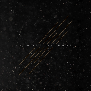 A Mote of Dust – A Mote of Dust