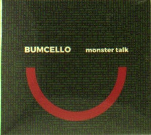 Bumcello – Monster Talk