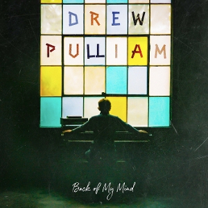 Pulliam, Drew – Back of My Mind