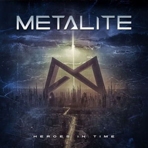 Metalite – Heroes In Time (2022)