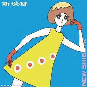 Amaiwana – Shin Shibuya / Shin Denpa