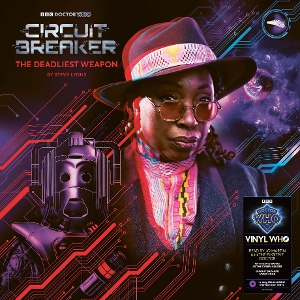 Doctor Who – Circuit Breaker: the Deadliest Weapon
