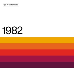 A Certain Ratio – 1982