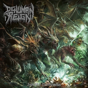 Dehuman Reign – Dawn of a Malefic Dominion