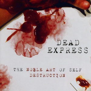 Dead Express – Noble Art of Self Destruction