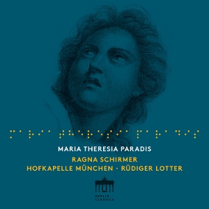 Schirmer, Ragna & Hofkapelle Munchen & Rudiger Lotter – Maria Theresia Paradis