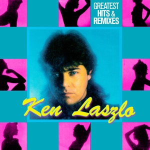Laszlo, Ken – Greatest Hits & Remixes