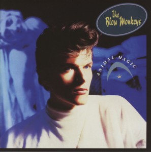 Blow Monkeys – Animal Magic