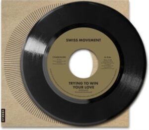 Swiss Movement – 7-Trying To Win Your Love