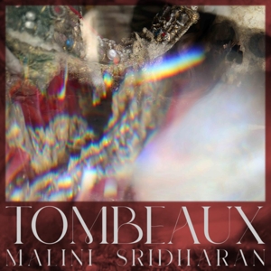 Sridharan, Malini – Tombeaux