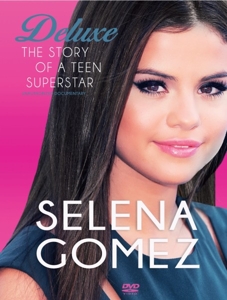 Selena Gomez & the Scene – Story of a Teenage Superstar