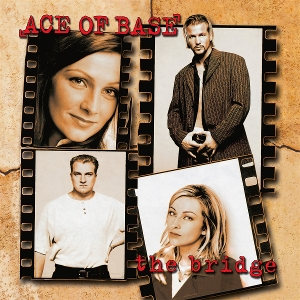 Ace of Base – The Bridge