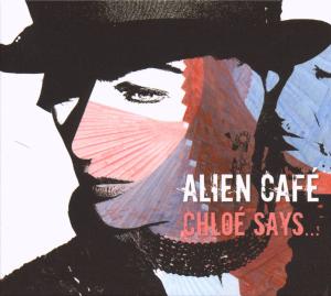 Alien Cafe – Chloe Says
