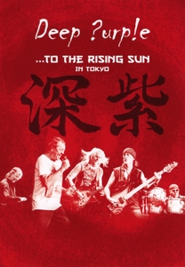 Deep Purple – To the Rising Sun (In Tokyo)