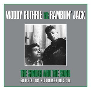 Guthrie, Woody Vs. Ramblin' Jack Elliot – Singer and the Song