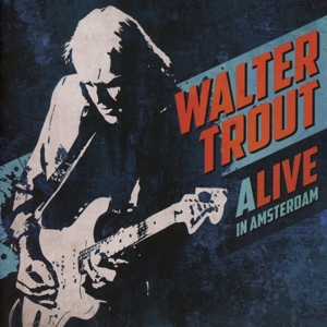 Trout, Walter – Alive In Amsterdam
