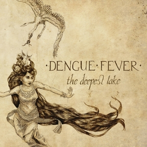 Dengue Fever – Deepest Lake