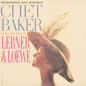 Baker, Chet – Chet Baker Plays the Best of Lerner and Loewe