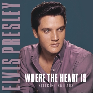Presley, Elvis – Where the Heart is
