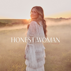 Pearce, Carly – Honest Woman