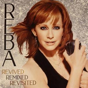 Reba McEntire – Revivied Remixed Revisited