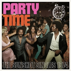 V/A – Party Time - the Sunshot Singles 1974