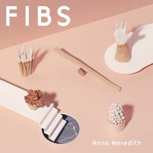 Meredith, Anna – Fibs