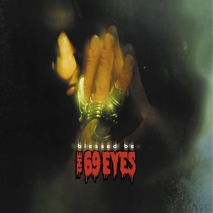 69 Eyes – Blessed Be